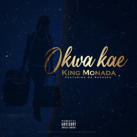 King Monada – Okwa Kae ft. Dr Rackzen