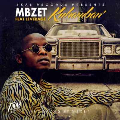 MBzet – Kuhamban Ft. Leverage  Mp3 download