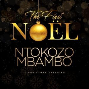 Ntokozo Mbambo – The First Noel mp3 download zamusic 16 Hip Hop More 300x300 - Ntokozo Mbambo – Sizalelwe Ft. Philani Mbambo (Live)