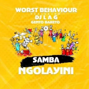 Worst Behaviour Samba Ngolayini Mp3 Download