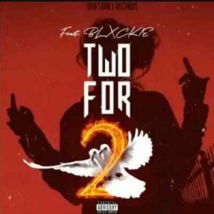 808 Sallie – Two For 2 Ft. Blxckie  Mp3 download