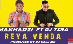 Makhadzi – Reya Venda Ft. DJ Tira Mp3 download