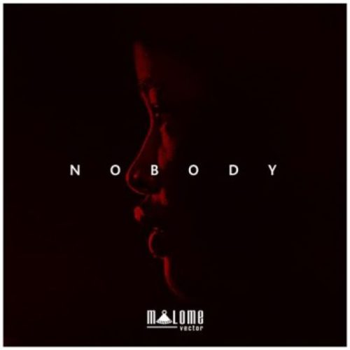 Malome Vector – Nobody Mp3