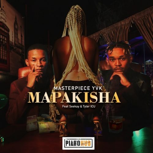 MasterPiece YVK - Mapakisha ft. Seekay & Tyler ICU