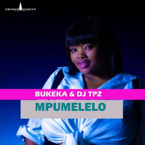 Bukeka & DJ Tpz – Mpumelelo