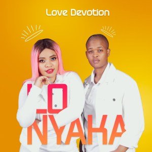 Love Devotion – Lonyaka Mp3 download