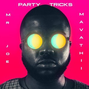 Mr Joe, Mavathii – Party Tricks (Original Mix) Mp3 download