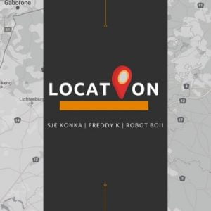 Sje Konka, Freddy K & Robot Boii – Location Mp3 download