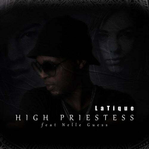 LaTique - High Priestess ft. Nelle Guess