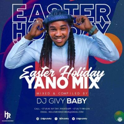 Dj Givy Baby – Easter Holiday Yano Mix Mp3 download