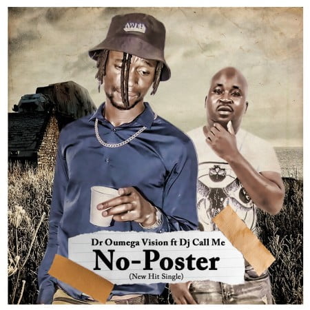 Dr Oumega Vision – No Poster ft. DJ Call Me