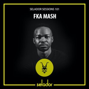 FKA Mash – Selador Sessions 101 (Mixtape) Mp3 download