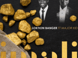 Loktion Banger – Imali Ft. Major Kid Mp3 Download