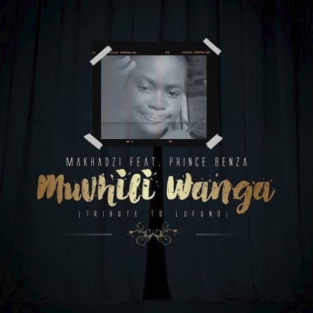 Makhadzi – Muvhili Wanga (Tribute To Lufuno) ft. Prince Benza