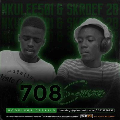 Skroef28 & Nkulee 501 – 708Sessions (Strictly PianoHub Music)  Mp3 download