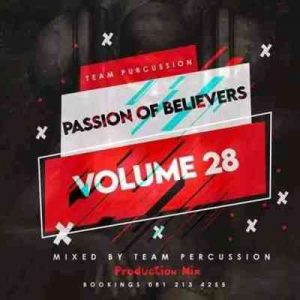 Team Percussion – Passion Of Believers Vol 28 Mix Mp3 download