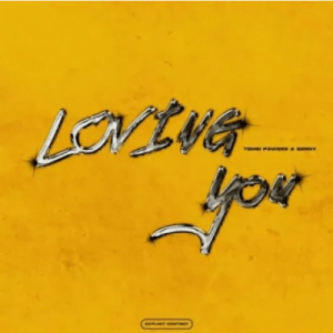 TembiPowers – Loving You Ft. Berny Mp3 download