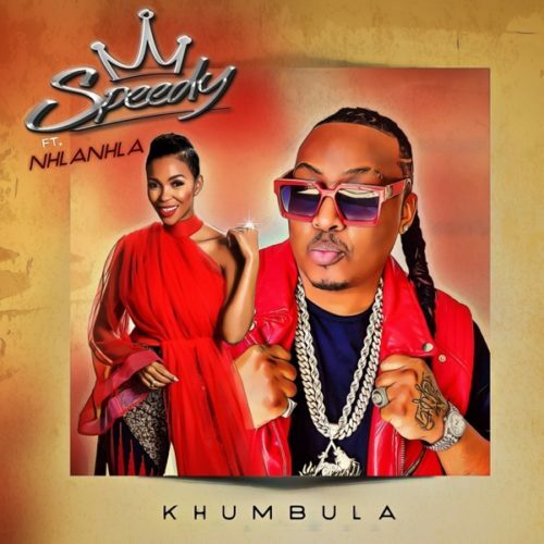 Speedy - Khumbula ft. Nhlanhla