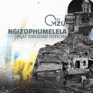 DJ Mzu - Ngizophumelela ft. Sibusiso