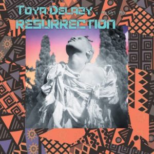 Toya Delazy - Resurrection