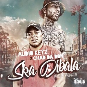 Audio Keyz & Chad Da Don - Ska Dibala (Remix)