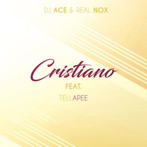 DJ Ace & Real Nox - Cristiano ft. TellaPee