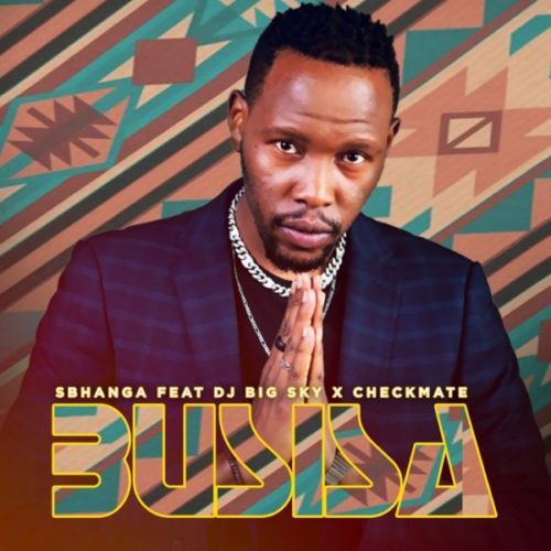 Sbhanga – Busisa ft. DJ Big Sky & Checkmate