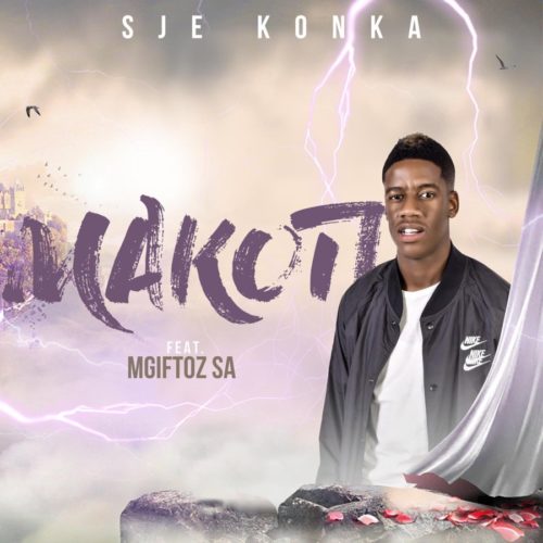 Sje Konka – Makoti ft. Mgiftoz SA