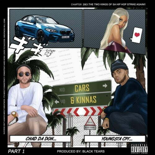 Chad Da Don - Cars & Kinnas ft. YoungstaCPT