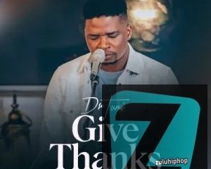 Download Full Album Dr Tumi Give Thanks Album Zip