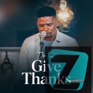 Download Full Album Dr Tumi Give Thanks Album Zip