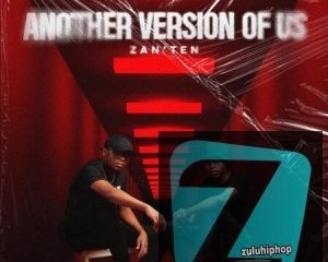 Download Full Album Djy Zan’Ten Another Version Of Us Album Zip Download