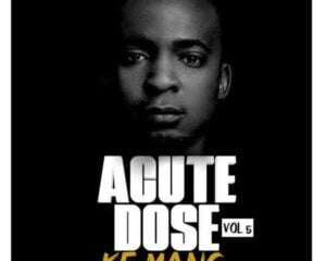 AcuteDose – Ke Mang Vol. 5 Mix