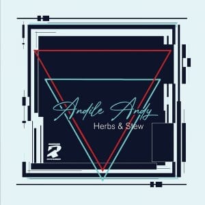 AndileAndy – Herbs & Stew