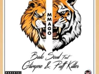 Balo Soul – Mmago Ft. Glimpse & Puff Killer