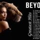 Beyoncé Greatest Hits Mix (2021 Mixtape)