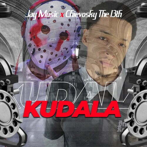 Chievosky The 13th & Jay Music – Kudala