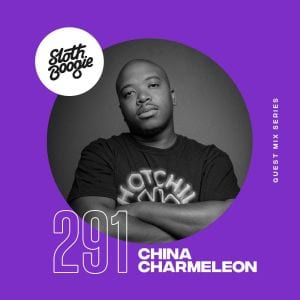 China Charmeleon – SlothBoogie Guestmix #291