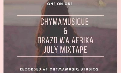 Chymamusique & Brazo Wa Afrika – July Mixtape (One on One)