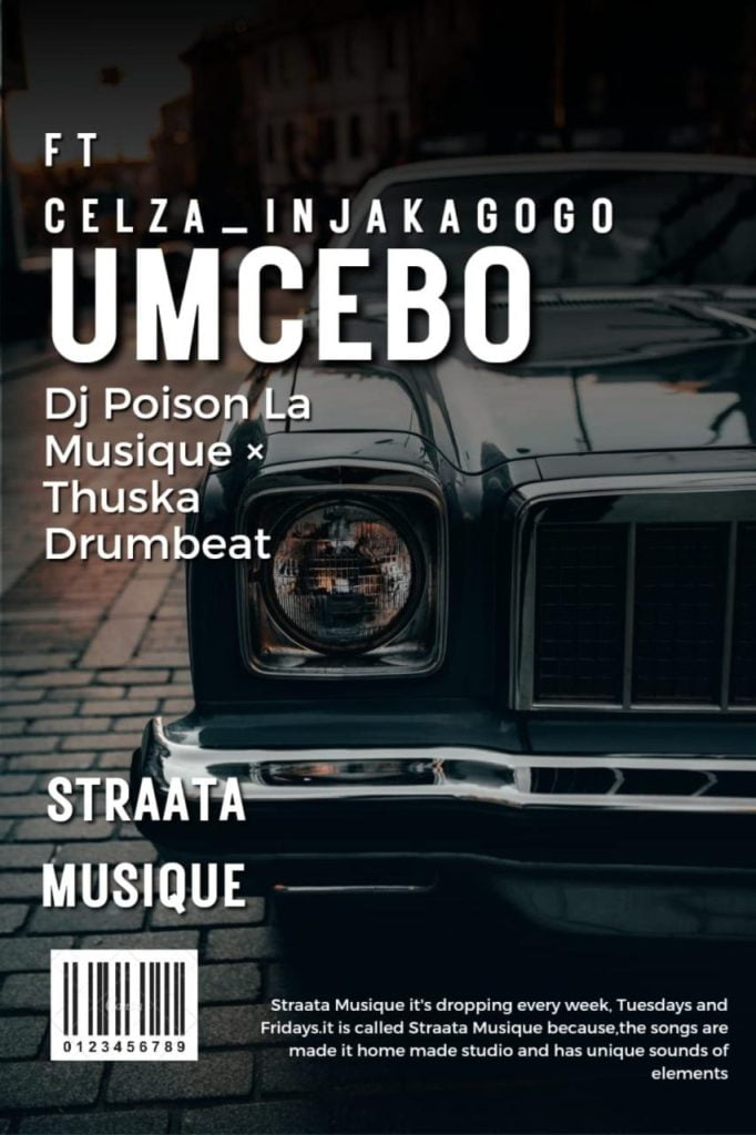 DJ Poison La MusiQue & Thuska Drumbeat – Umcebo ft Celza_InjaKaGogo