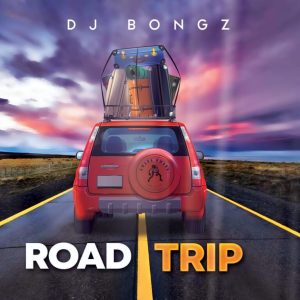 DOWNLOAD DJ Bongz Road Trip Album