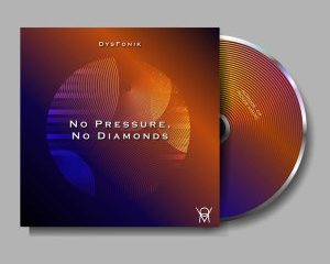 DysFoniK – No Pressure, No Diamonds (Original Mix)