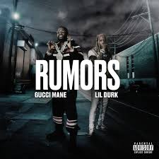 Gucci Mane Ft. Lil Durk – Rumors