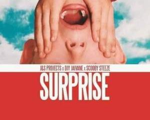 J & S Projects & DJ Jaivane – Surprise Ft. Scooby Steez