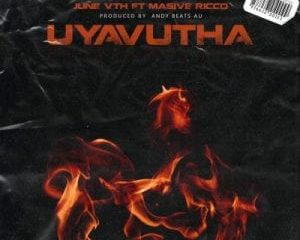 June vth – Uyavutha ft Massive Ricco