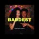 Kaien Cruz – BADDEST ft Nasty C