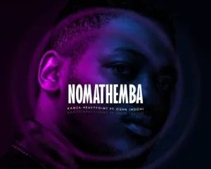 Kamza HeavyPoint – Nomathemba ft Oshn Indoni