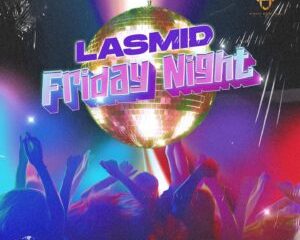 Lasmid – Friday Night