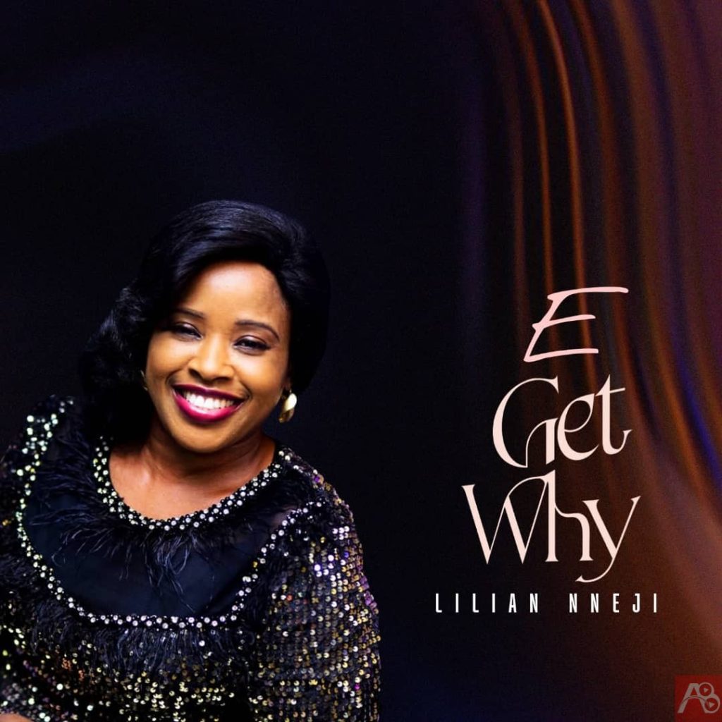 Lilian Nneji – E Get Why