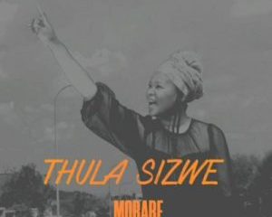 Morare – Thula Sizwe (Main Mix)